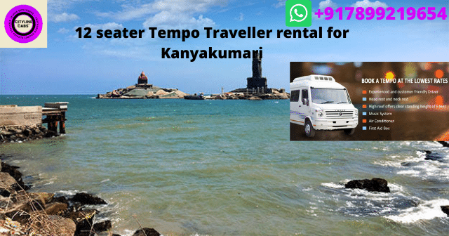 12 seater Tempo Traveller rental for Kanyakumari.citylinecabs.in
