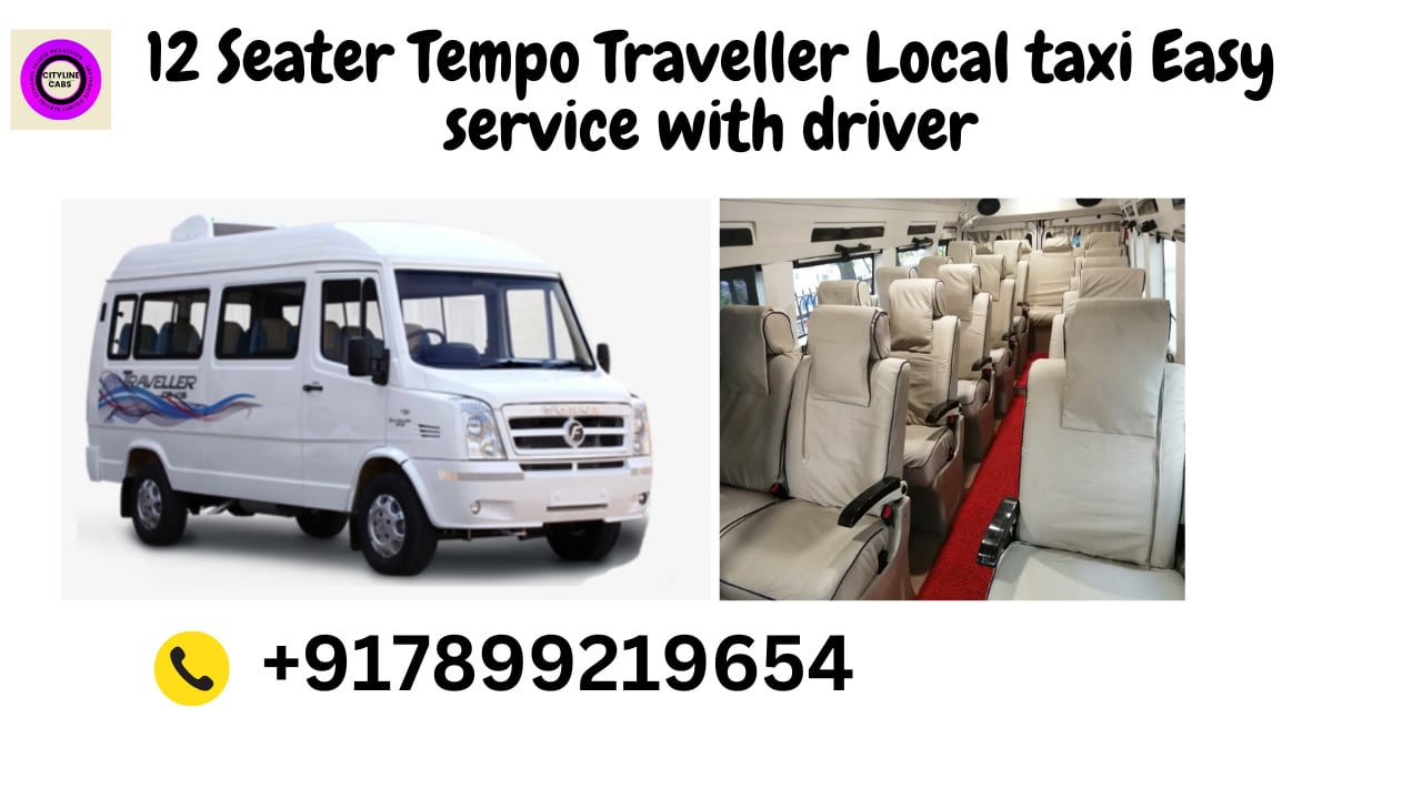 12 Seater Tempo Traveller Local taxi Easy service with driver