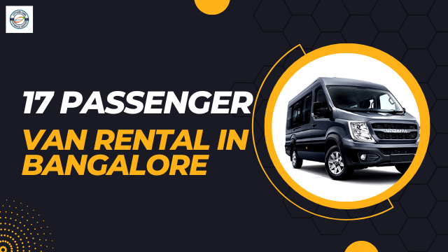 17 passenger van rental in Bangalore