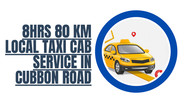 8Hrs 80 Km Local Taxi Cab Service Near in Cubbon Road