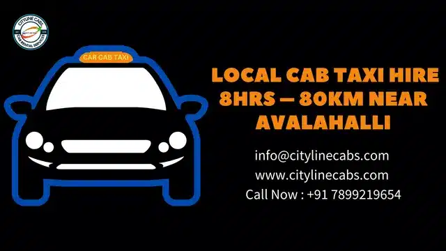 Local Cab Taxi Hire 8Hrs – 80km Near Avalahalli