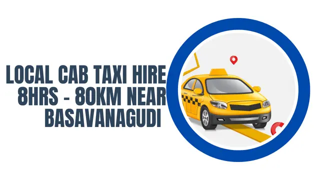 Local Cab Taxi Hire 8Hrs – 80km Near Basavanagudi