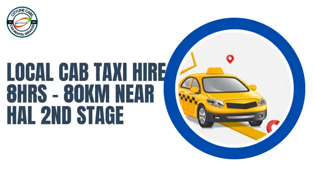 Local Cab Taxi Hire 8Hrs – 80km Near HAL 2nd Stage