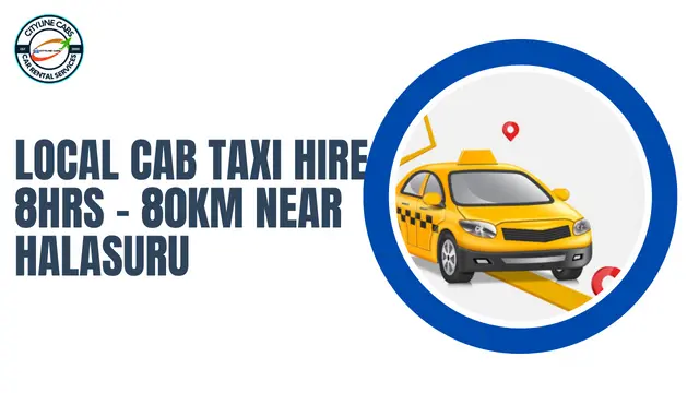 Local Cab Taxi Hire 8Hrs – 80km Near Halasuru