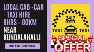 Local Cab Taxi Hire 8Hrs – 80km Near Kundalahalli