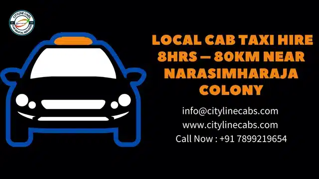 Local Cab Taxi Hire 8Hrs – 80km Near Narasimharaja Colony