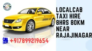 Local Cab Taxi Hire 8Hrs – 80km Near RAJAJINAGAR
