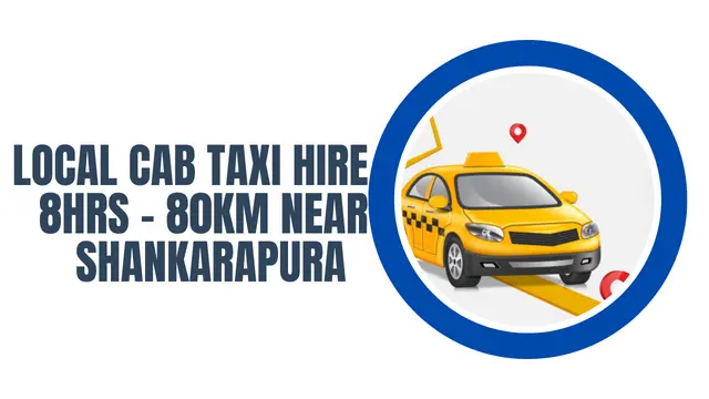 Local Cab Taxi Hire 8Hrs – 80km Near Shankarapura