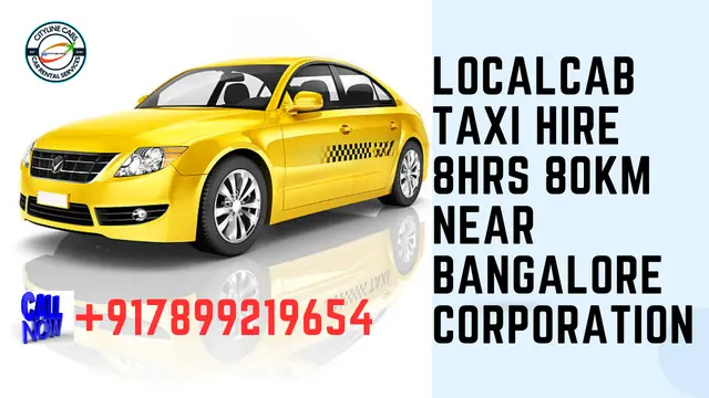 Local Cab Taxi Hire 8Hrs – 80km Near Bangalore Corporation