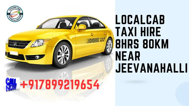Local CabTaxi Hire 8Hrs – 80km Near Jeevanahalli