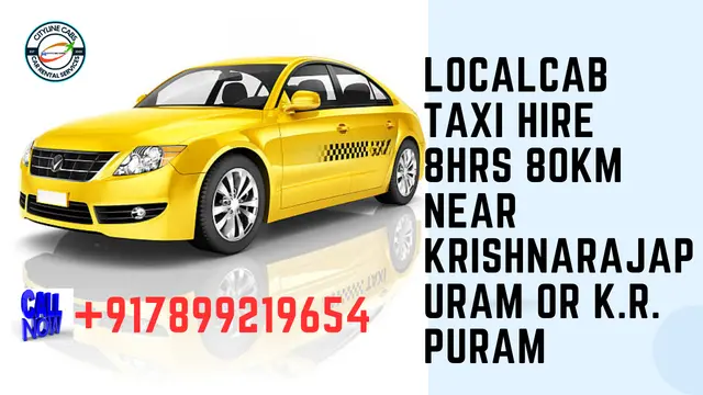 Local CabTaxi Hire 8Hrs – 80km Near Krishnarajapuram or K.R. Puram