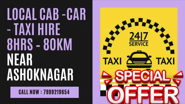 Local Cab Taxi Hire 8Hrs – 80km Near Ashoknagar