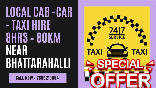 Local Cab Taxi Hire 8Hrs – 80km Near Bhattarahalli