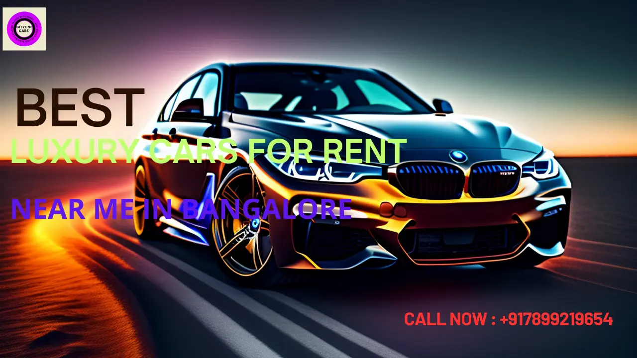 Best luxury cars for rent near me in bangalore