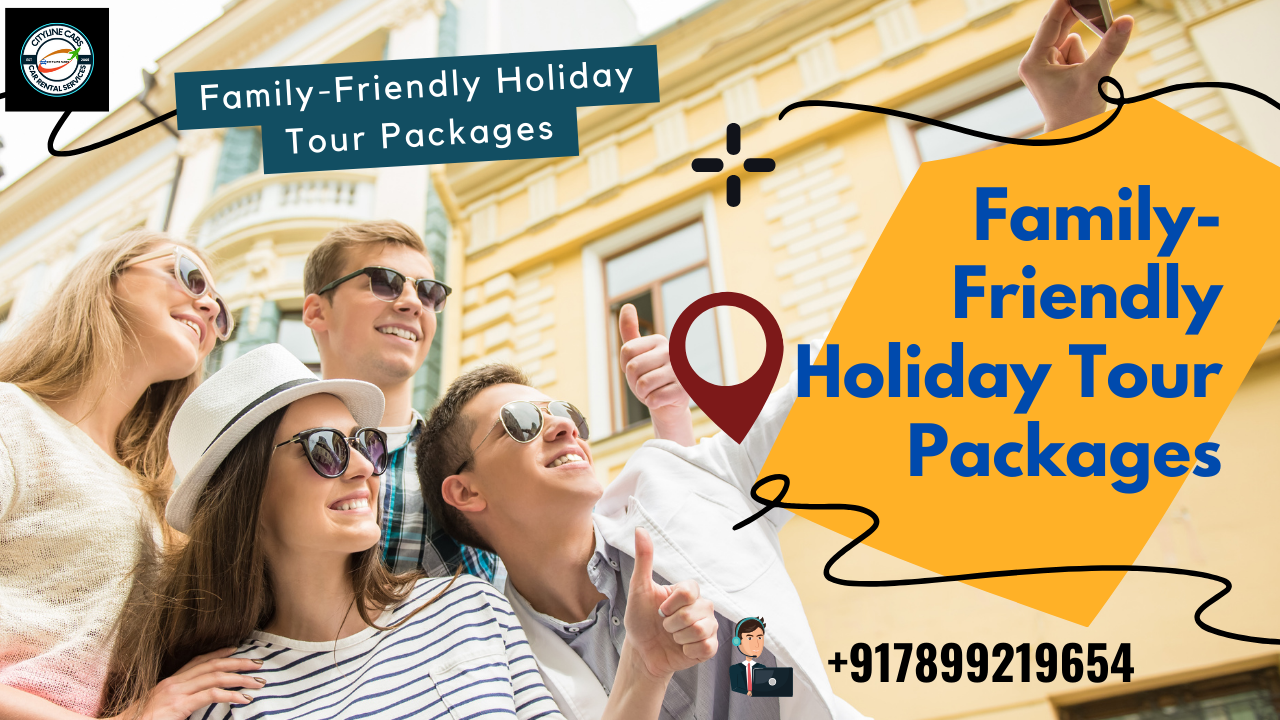 Family-Friendly Holiday Tour Packages