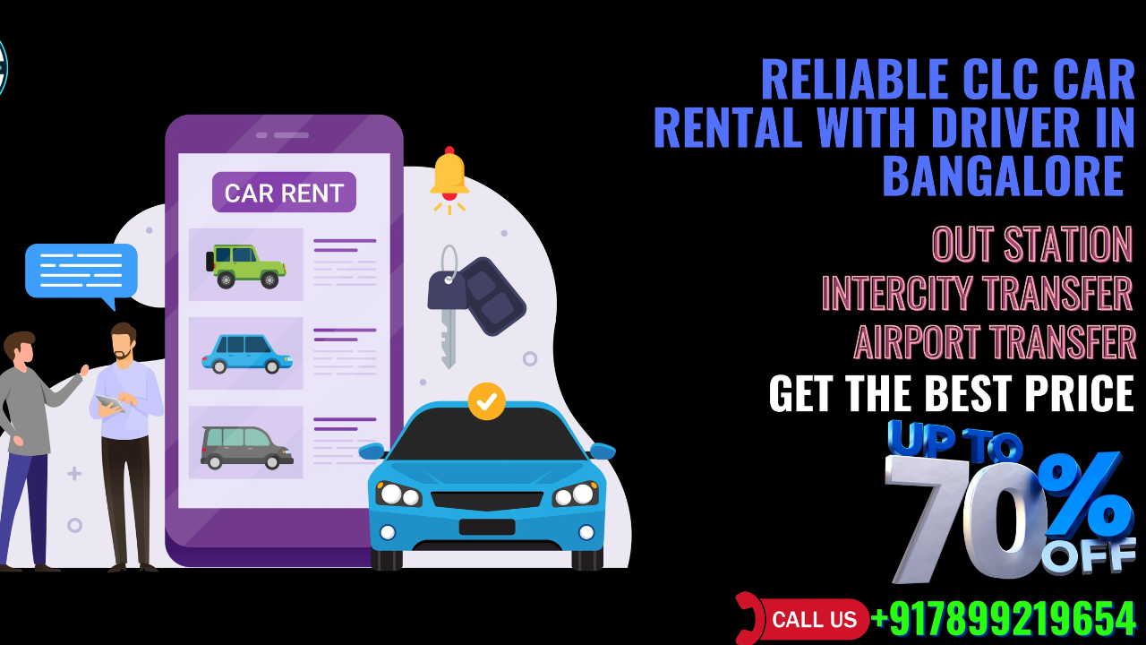 Reliable CLC CAR RENTAL WITH DRIVER in Bangalore