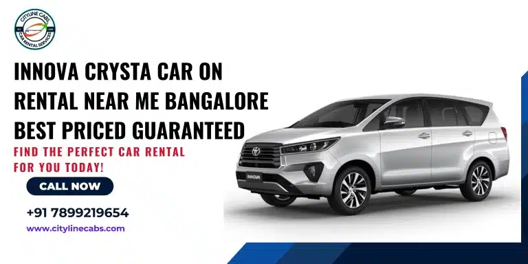 Innova Crysta car on rental near me bangalore Best Priced Guaranteed
