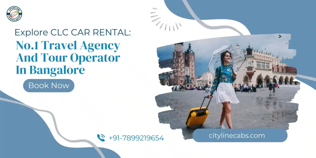 CLC CAR RENTAL: No.1 Travel Agency And Tour Operator In Bangalore