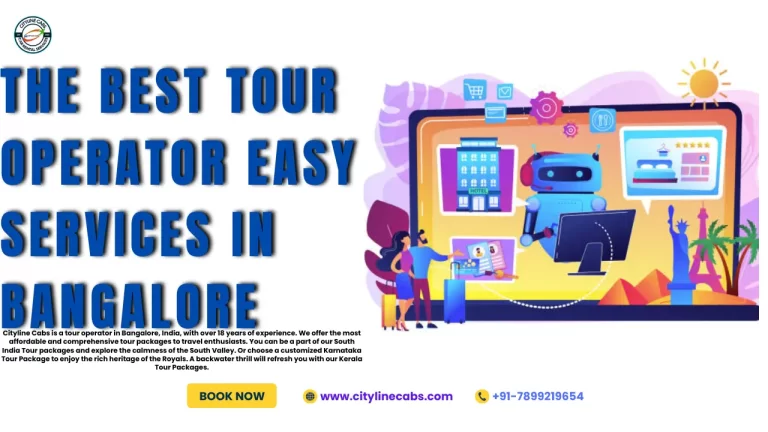 The Best Tour Operator Easy Services In Bangalore