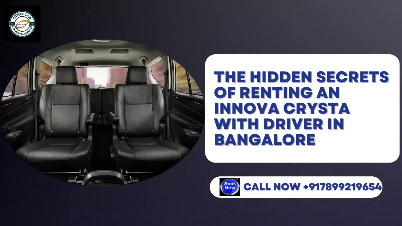 The Hidden Secrets of Renting an Innova Crysta with Driver in Bangalore