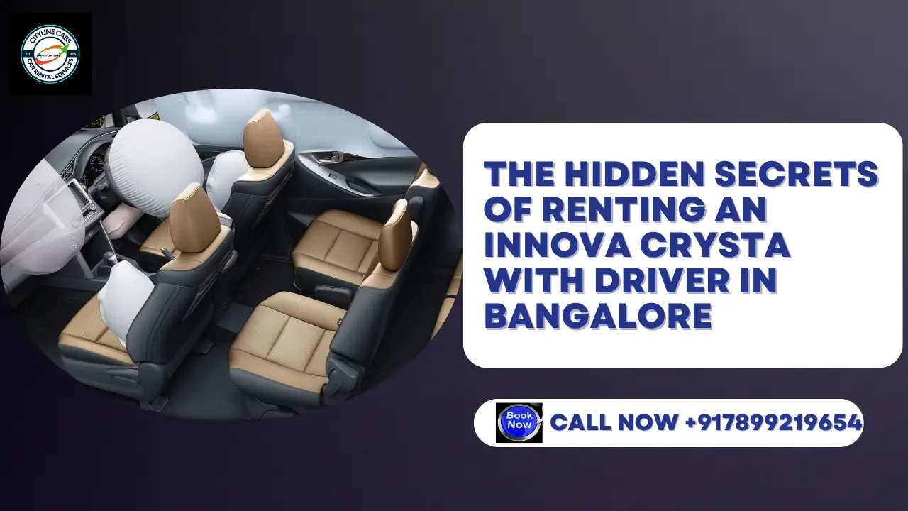 The Hidden Secrets of Renting an Innova Crysta with Driver in Bangalore