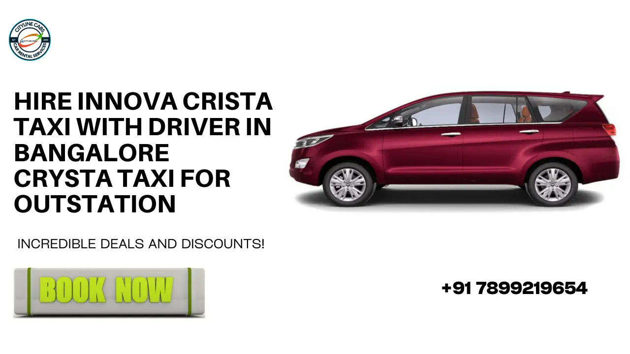 Hire Innova Crista taxi with driver in Bangalore Crysta taxi for Outstation