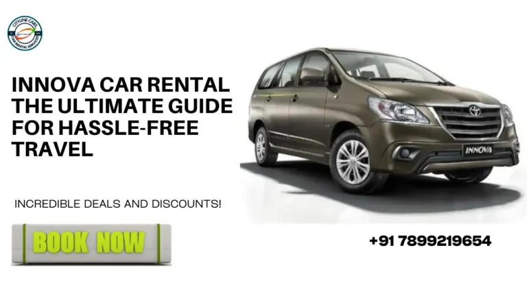 Innova Car Rental The Ultimate Guide for Hassle-free Travel