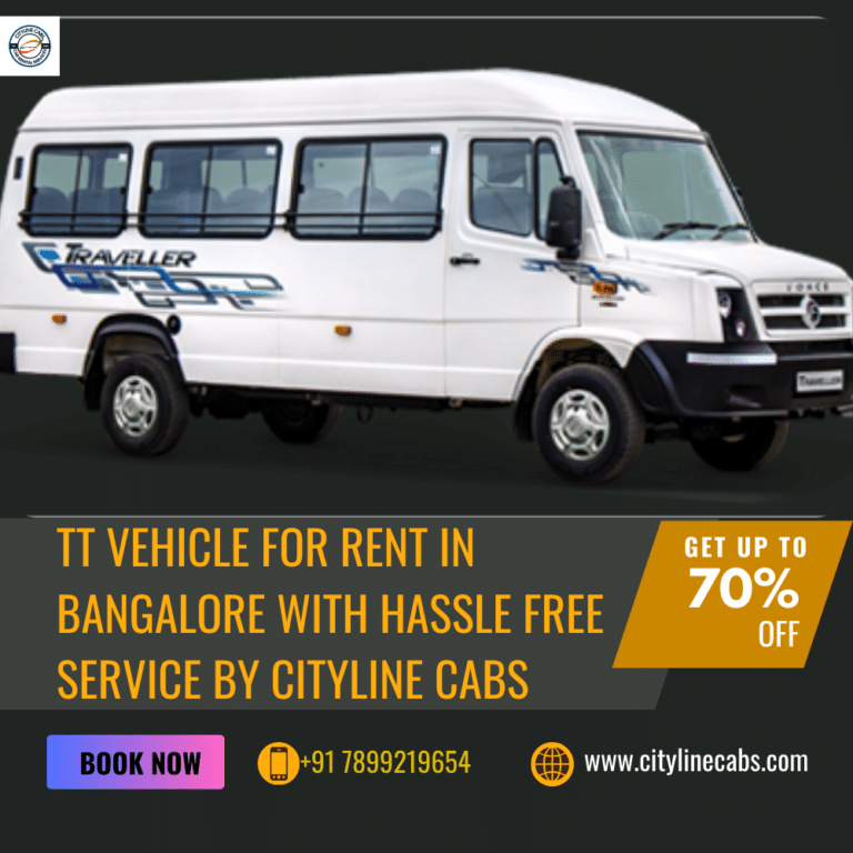 Tt Vehicle For Rent In Bangalore with Hassle Free Service By Cityline Cabs