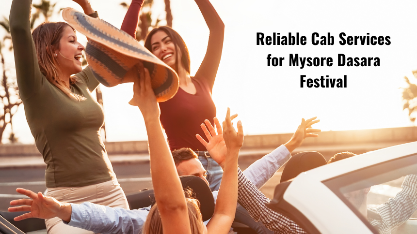 Reliable Cab Services for Mysore Dasara Festival