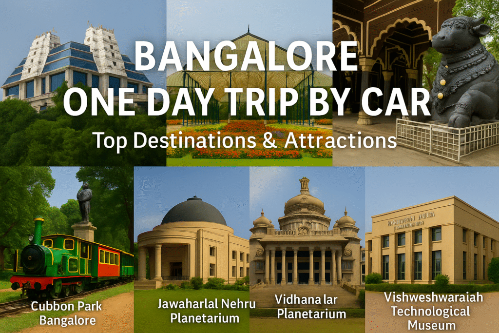 Bangalore One Day Trip by Car - Top Destinations & Attractions